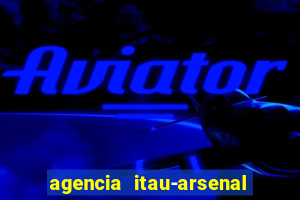 agencia itau-arsenal de marinha