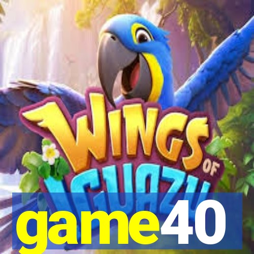 game40