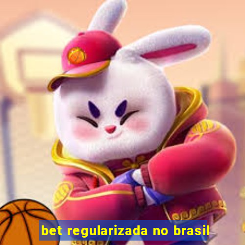 bet regularizada no brasil