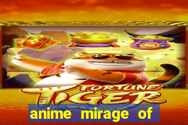 anime mirage of blaze legendado