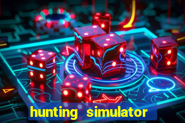 hunting simulator 4x4 dinheiro infinito