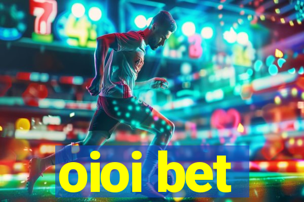 oioi bet