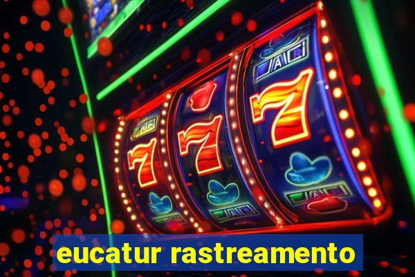 eucatur rastreamento