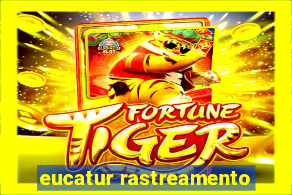 eucatur rastreamento