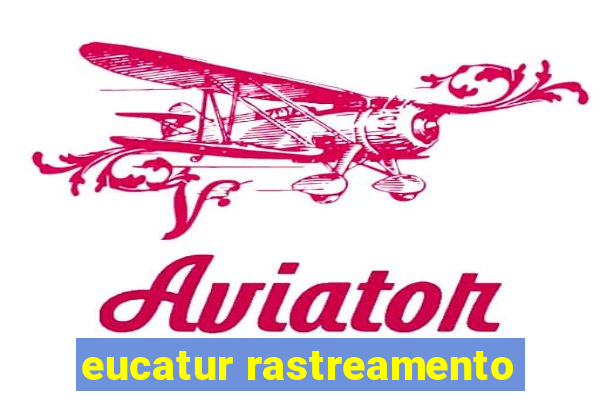 eucatur rastreamento