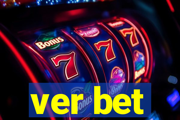 ver bet