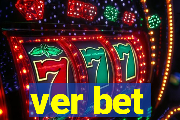 ver bet