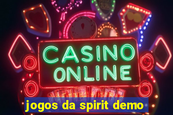 jogos da spirit demo