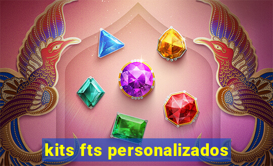 kits fts personalizados
