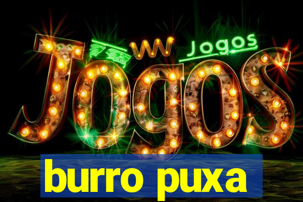 burro puxa