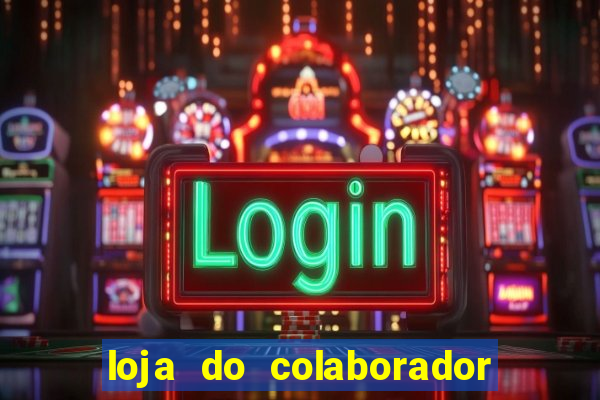 loja do colaborador casas bahia
