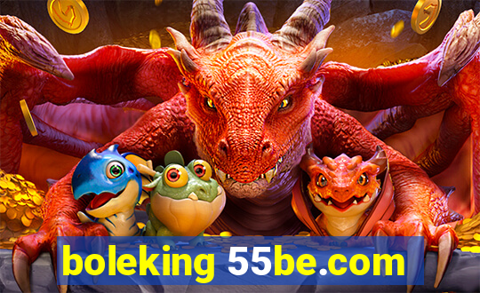 boleking 55be.com