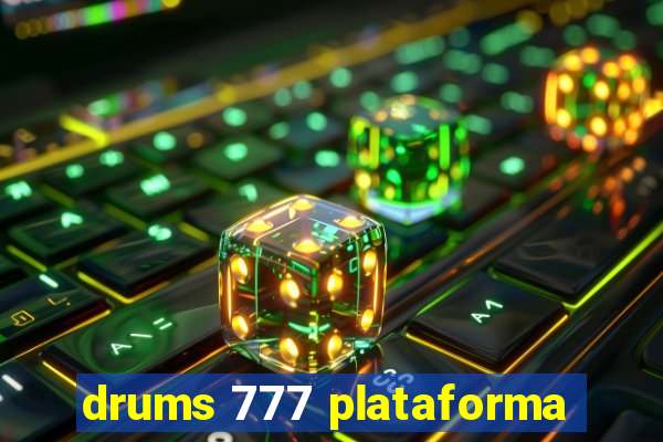 drums 777 plataforma
