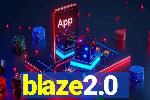 blaze2.0
