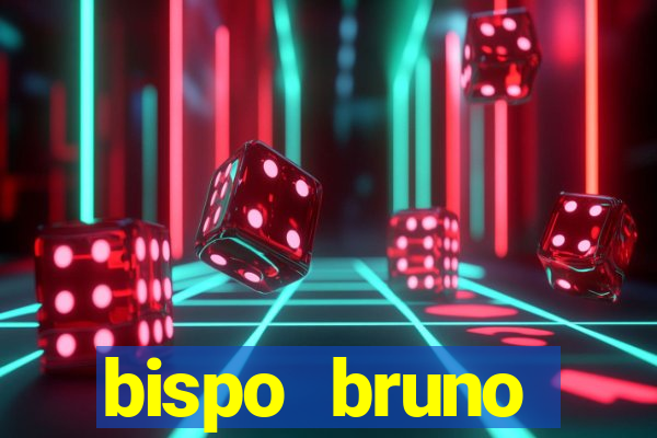 bispo bruno leonardo fortuna