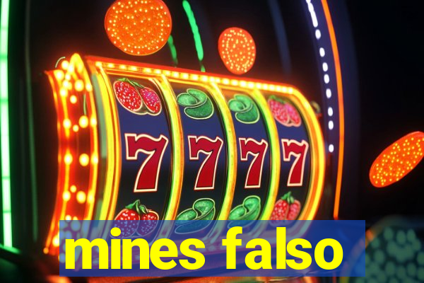 mines falso