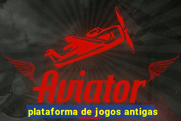 plataforma de jogos antigas