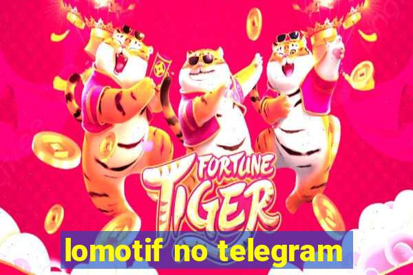 lomotif no telegram