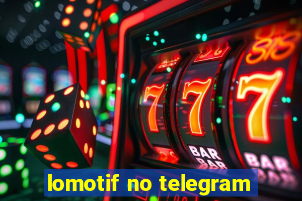 lomotif no telegram