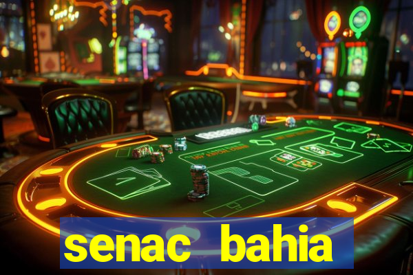 senac bahia trabalhe conosco