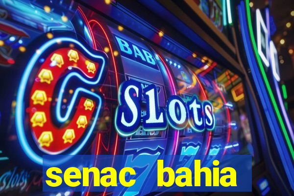 senac bahia trabalhe conosco