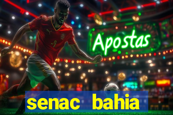 senac bahia trabalhe conosco