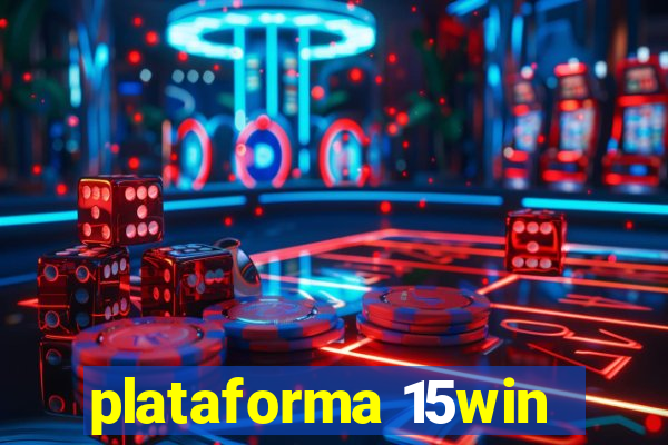 plataforma 15win