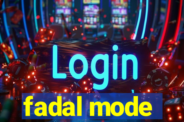fadal mode