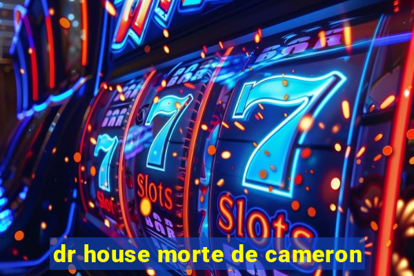dr house morte de cameron