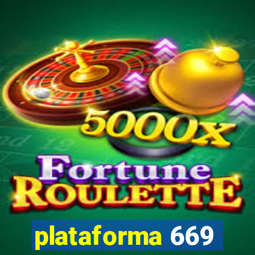 plataforma 669