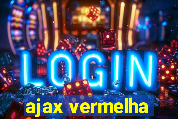 ajax vermelha