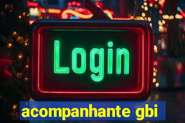 acompanhante gbi