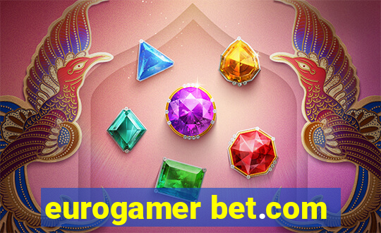 eurogamer bet.com