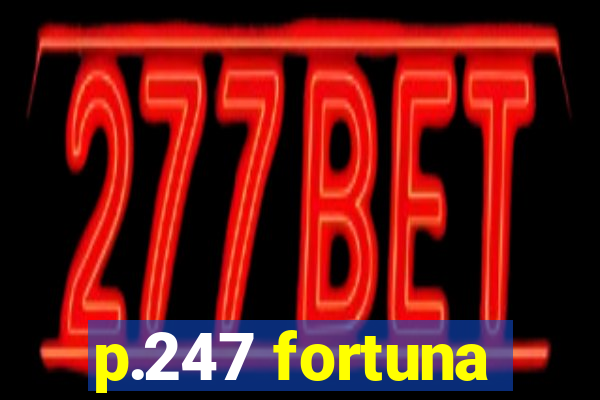 p.247 fortuna