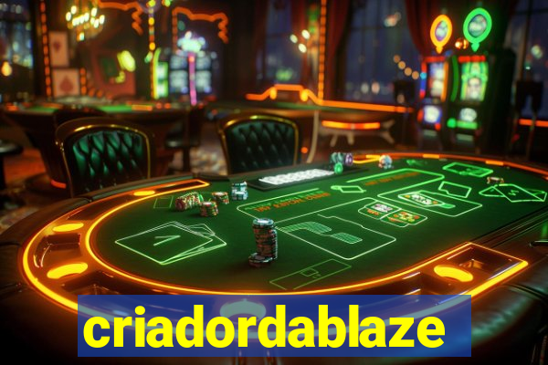 criadordablaze