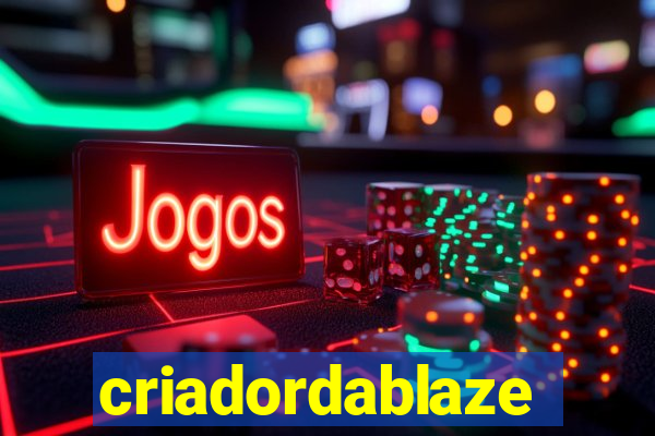 criadordablaze