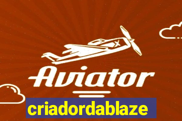 criadordablaze