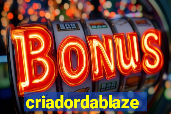 criadordablaze