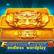 endless wordplay comic studio