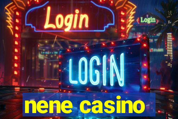 nene casino