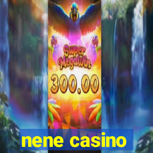 nene casino