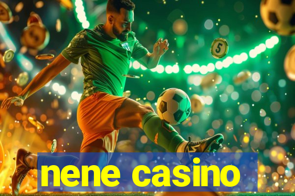 nene casino