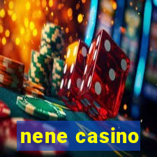 nene casino