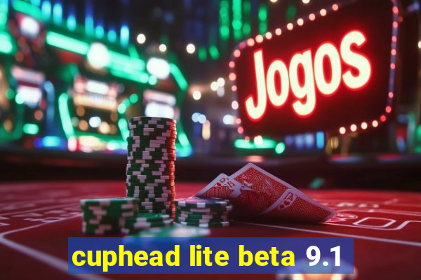 cuphead lite beta 9.1