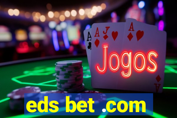 eds bet .com