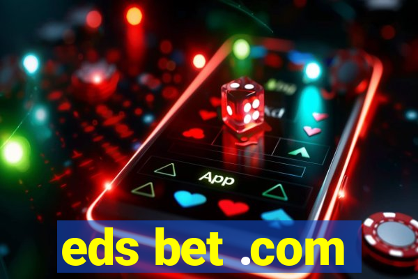 eds bet .com
