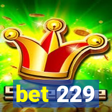 bet 229