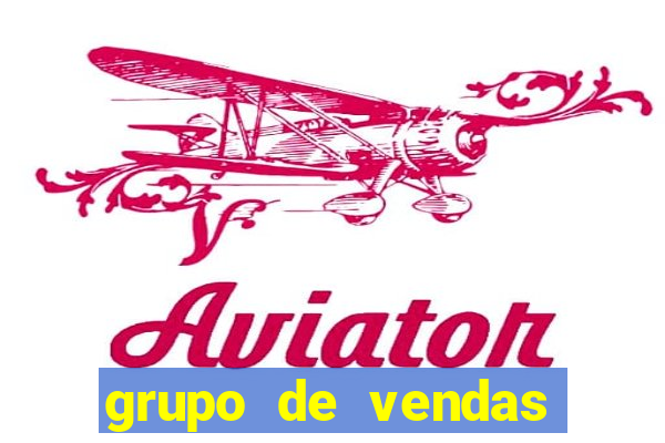 grupo de vendas whatsapp porto seguro