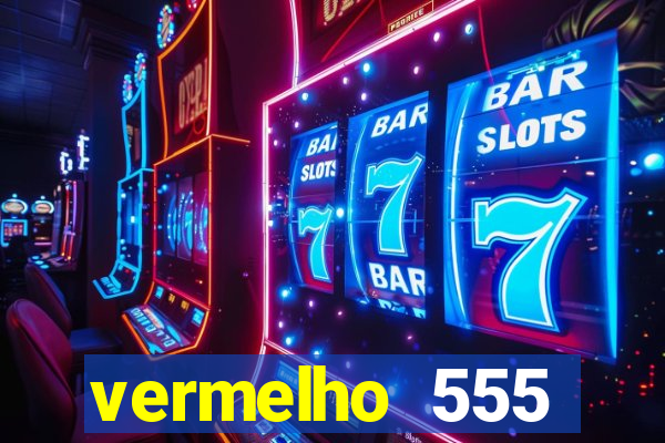 vermelho 555 plataforma de jogos