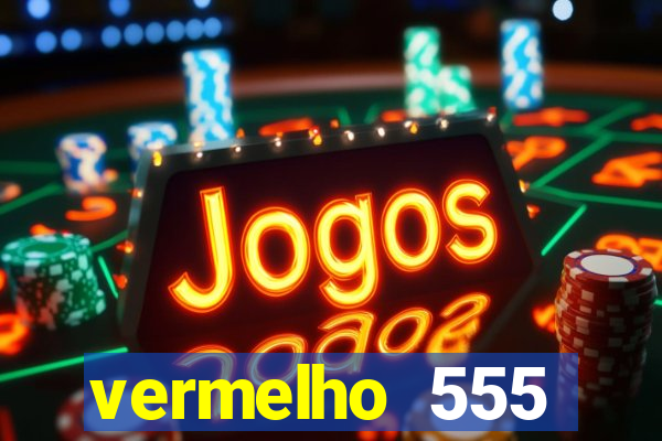 vermelho 555 plataforma de jogos